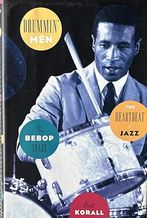 Seller image for Drummin' Men: The Heartbeat of Jazz, The Bebop Years for sale by 32.1  Rare Books + Ephemera, IOBA, ESA