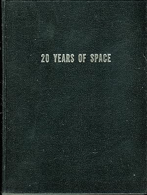 20 Years of Space: The Remarkable Story of Activities Spanning Two Decades at the World's Most Po...