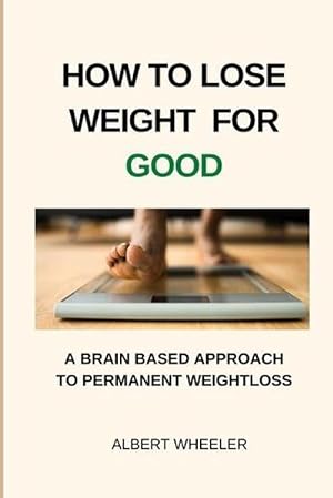 Image du vendeur pour How to Lose Weight for Good (Paperback) mis en vente par Grand Eagle Retail
