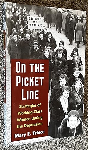 On the Picket Line; Strategies of Working-Class Women During the Depression