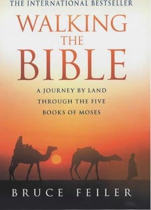Bild des Verkufers fr Walking The Bible: A journey by land through the five books of Moses zum Verkauf von WeBuyBooks