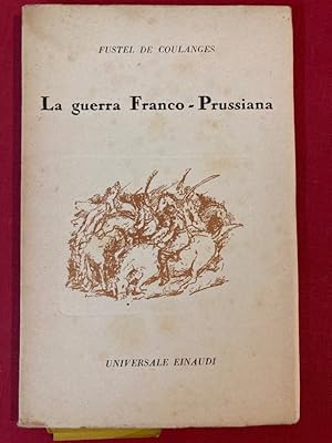 Bild des Verkufers fr La Guerra Franco-Prussiana. Considerazioni polemiche. zum Verkauf von Plurabelle Books Ltd