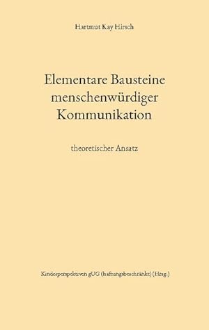 Seller image for Elementare Bausteine menschenwrdiger Kommunikation for sale by BuchWeltWeit Ludwig Meier e.K.