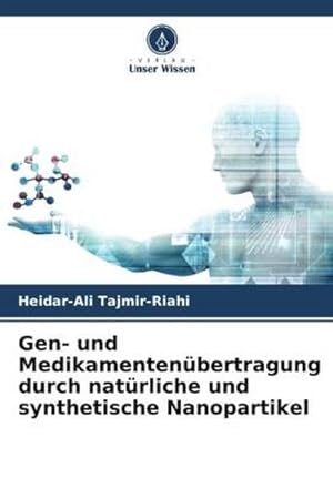 Imagen del vendedor de Gen- und Medikamentenbertragung durch natrliche und synthetische Nanopartikel a la venta por BuchWeltWeit Ludwig Meier e.K.