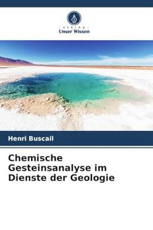Seller image for Chemische Gesteinsanalyse im Dienste der Geologie for sale by BuchWeltWeit Ludwig Meier e.K.