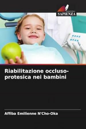 Seller image for Riabilitazione occluso-protesica nei bambini for sale by BuchWeltWeit Ludwig Meier e.K.
