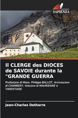 Seller image for Il CLERGE des DIOCES de SAVOIE durante la "GRANDE GUERRA for sale by BuchWeltWeit Ludwig Meier e.K.