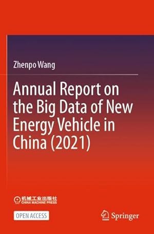 Immagine del venditore per Annual Report on the Big Data of New Energy Vehicle in China (2021) venduto da BuchWeltWeit Ludwig Meier e.K.