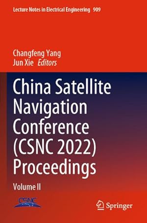 Bild des Verkufers fr China Satellite Navigation Conference (CSNC 2022) Proceedings : Volume II zum Verkauf von AHA-BUCH GmbH