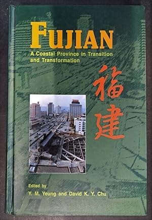 Image du vendeur pour Fujian : a coastal province in transition and transformation mis en vente par Librairie de l'Avenue - Henri  Veyrier