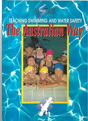Bild des Verkufers fr Teaching Swimming and Water Safety the Australian Way. zum Verkauf von City Basement Books