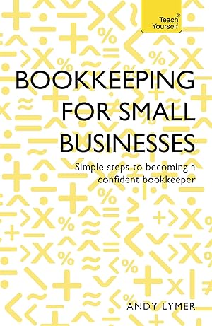 Image du vendeur pour Bookkeeping for Small Businesses: Teach Yourself mis en vente par moluna