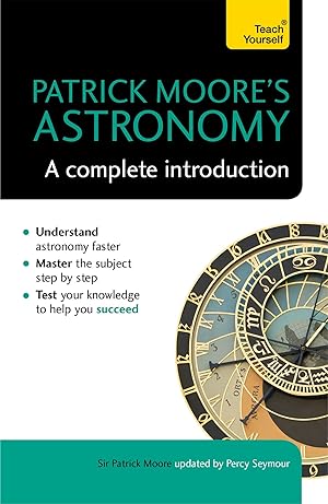 Bild des Verk�ufers f�r Patrick Moore s Astronomy: A Complete Introduction: Teach Yourself zum Verkauf von moluna