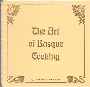 Imagen del vendedor de The Art of Basque Cooking a la venta por Clausen Books, RMABA