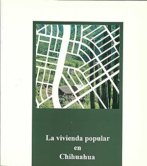 Imagen del vendedor de La vivienda popular en Chihuahua a la venta por Whitledge Books