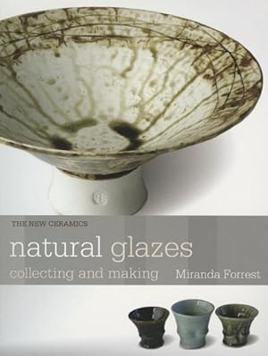 Immagine del venditore per Natural Glazes : Collecting and Making venduto da GreatBookPrices