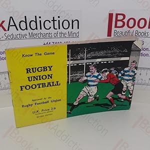 Imagen del vendedor de Rugby Union Football (Know the Game series) a la venta por BookAddiction (ibooknet member)