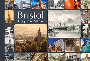 Seller image for Bristol: City on Show for sale by moluna