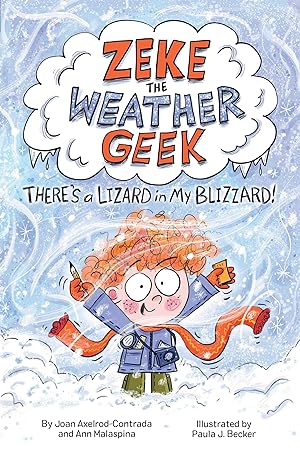 Immagine del venditore per Zeke the Weather Geek: There\ s a Lizard in My Blizzard venduto da moluna