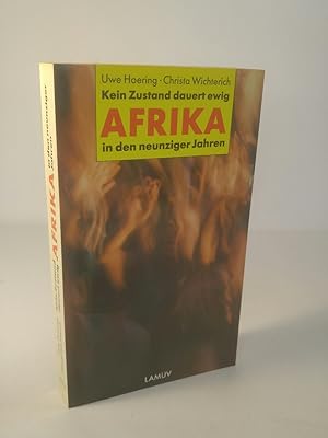 Imagen del vendedor de Afrika in den neunziger Jahren. Kein Zustand dauert ewig Uwe Hoering ; Christa Wichterich a la venta por ANTIQUARIAT Franke BRUDDENBOOKS