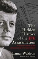 Bild des Verkufers fr The Hidden History of the JFK Assassination zum Verkauf von moluna