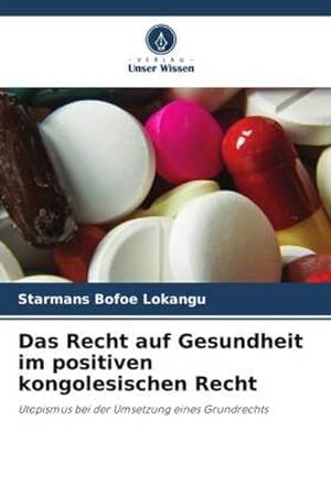 Image du vendeur pour Das Recht auf Gesundheit im positiven kongolesischen Recht mis en vente par BuchWeltWeit Ludwig Meier e.K.
