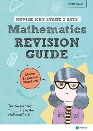 Immagine del venditore per Revise Key Stage 2 SATs Mathematics Revision Guide - Above Expected Standard (Revise KS2 Maths) venduto da WeBuyBooks