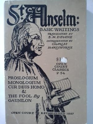 Basic Writings Proslogium, Monologium, Gaunilon's: On Behalf of the Fool and Cur Deus Homo