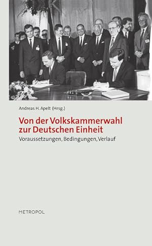 Seller image for Von der Volkskammerwahl zur Deutschen Einheit: Voraussetzungen, Bedingungen, Verlauf for sale by Versandantiquariat Felix Mcke
