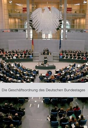 Bild des Verkufers fr Die Geschftsordnung des Deutschen Bundestages zum Verkauf von Versandantiquariat Felix Mcke