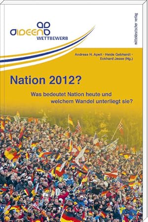 Bild des Verkufers fr Nation 2012?: Was bedeutet Nation heute und welchem Wandel unterliegt sie? zum Verkauf von Versandantiquariat Felix Mcke