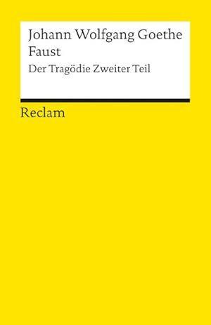 Bild des Verkufers fr Faust: Der Tragdie zweiter Teil (Reclams Universal-Bibliothek) zum Verkauf von Versandantiquariat Felix Mcke