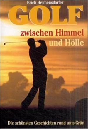 Bild des Verkufers fr Golf zwischen Himmel und Hlle zum Verkauf von Versandantiquariat Felix Mcke