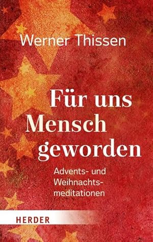 Imagen del vendedor de Fr uns Mensch geworden: Advents- und Weihnachtsmeditationen a la venta por Versandantiquariat Felix Mcke