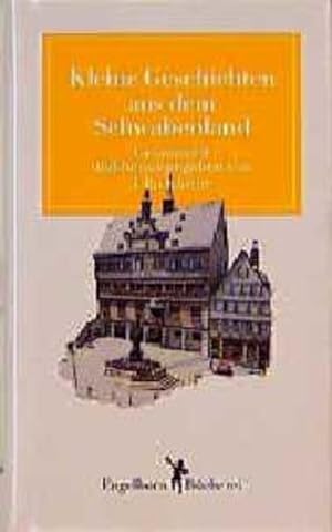 Image du vendeur pour Kleine Geschichten aus dem Schwabenland mis en vente par Versandantiquariat Felix Mcke