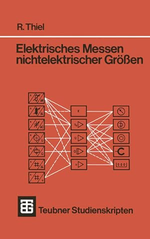 Seller image for Elektrisches Messen Nichtelektrischer Gren (Teubner Studienskripte Technik) (German Edition) for sale by Versandantiquariat Felix Mcke