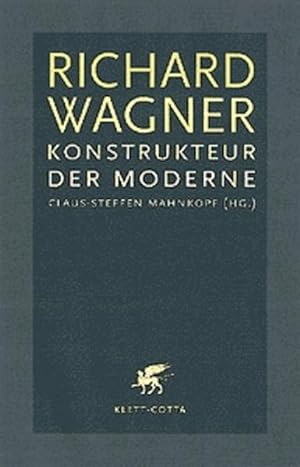 Bild des Verkäufers für Richard Wagner: Konstrukteure der Moderne. Musik und Ästhetik, Sonderband: Konstrukteur der Moderne zum Verkauf von Versandantiquariat Felix Mücke