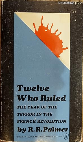 Seller image for Twelve Who Ruled (The Year of the Terror in the French Revolution) for sale by The Book House, Inc.  - St. Louis