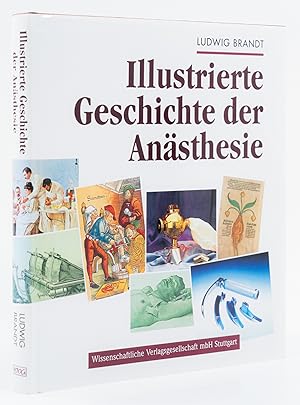 Illustrierte Geschichte der Anästhesie. -