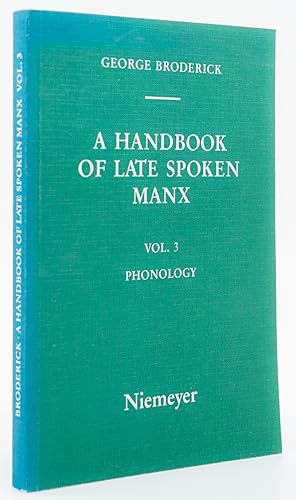 Seller image for A Handbook of late spoken Manx. Vol. 3: Phonology. - for sale by Antiquariat Tautenhahn