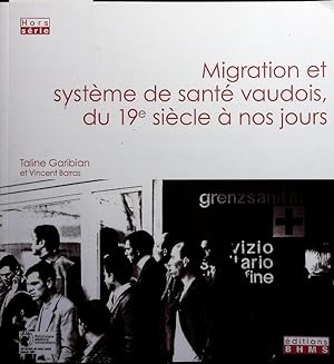 Immagine del venditore per Migration et systme de sant vaudois, du 19e sicle  nos jours. venduto da Antiquariat Bookfarm