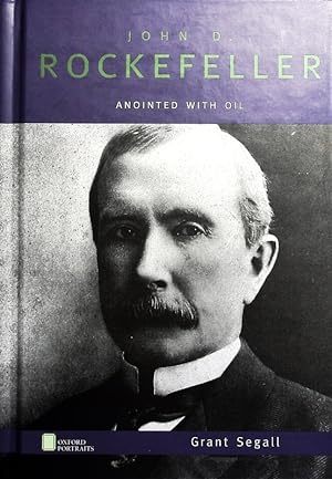 Seller image for John D. Rockefeller - Anointed with Oil. Anointed with Oil. for sale by Antiquariat Bookfarm