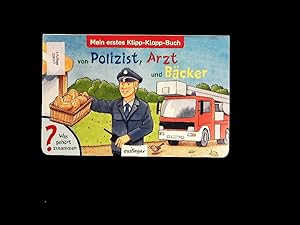 Bild des Verkufers fr Mein erstes Klipp-Klapp-Buch von Polizist, Arzt und Bcker: Was gehrt zusammen? zum Verkauf von Antiquariat Bookfarm