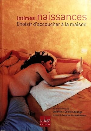 Seller image for Intimes naissances. Choisir d'accoucher  la maison. for sale by Antiquariat Bookfarm