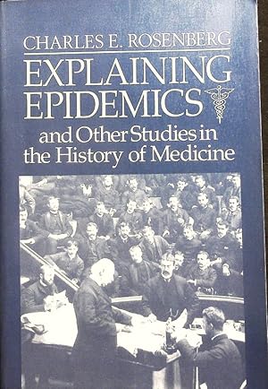 Immagine del venditore per Explaining epidemics and other studies in the history of medicine. venduto da Antiquariat Bookfarm