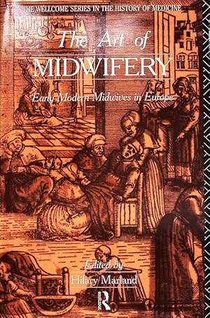 Image du vendeur pour The art of midwifery. Early modern midwives in Europe. mis en vente par Antiquariat Bookfarm