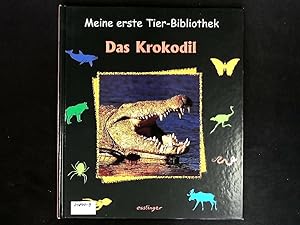Bild des Verkufers fr Das Krokodil. Meine erste Tier-Bibliothek. zum Verkauf von Antiquariat Bookfarm