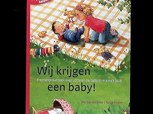 Imagen del vendedor de Wij krijgen een baby!: prentenpraatboek over Lotte en de baby in mama's buik a la venta por Antiquariat Bookfarm