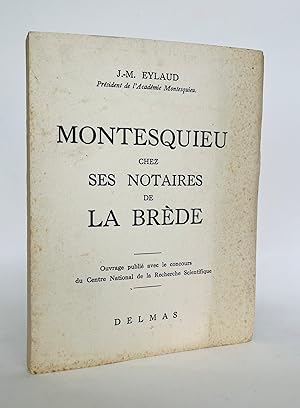 Bild des Verkufers fr Montesquieu chez ses notaires de La Brde zum Verkauf von Librairie Raimbeau