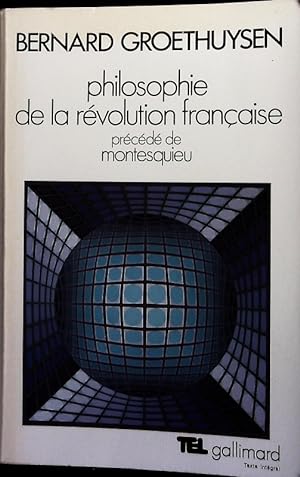 Bild des Verkufers fr Philosophie de la Rvolution franaise prcd de Montesquieu. zum Verkauf von Antiquariat Bookfarm